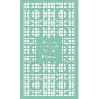 Discourses and Selected Writings, Gebundene Ausgabe von Epictetus, Penguin Books Ltd, 978-0-241-76406-0