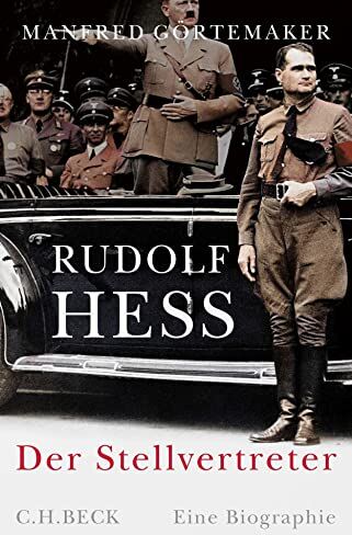 Manfred Görtemaker - Rudolf Hess: Der Stellvertreter - Preis vom 18.10.2026 15:28:09 h