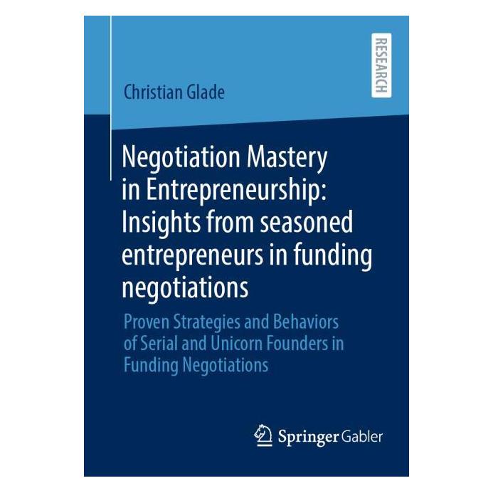 Springer Negotiation Mastery in Entrepreneurship (Englisch, Softcover, Christian Glade) (54377484)