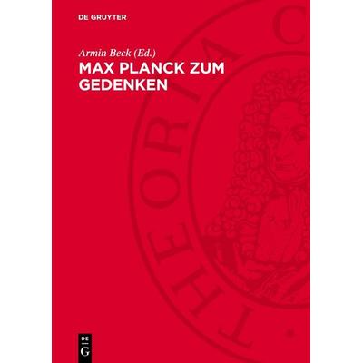 Max Planck zum Gedenken, Gebundene Ausgabe von , De Gruyter, 978-3-11-278594-2