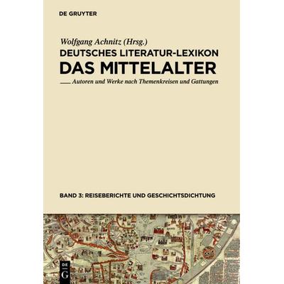 Reiseberichte und Geschichtsdichtung, Gebundene Ausgabe von Wolfgang Achnitz, De Gruyter, 978-3-598-24992-1