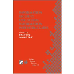 Information Security for Global Information Infrastructures, Fachbücher von Sihan Qing, Jan H.P. Eloff