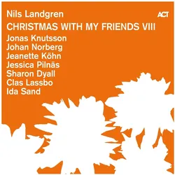 ACT, Schallplatten, Christmas With My Friends VIII(180g Black Vinyl) (Nils Landgren)