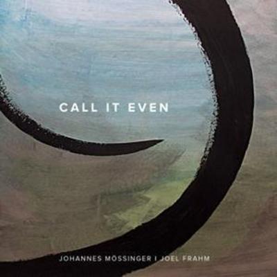 Call It Even - Johannes Mössinger & Joel Frahm, CD