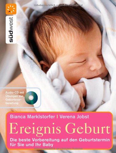 Bianca Marklstorfer - Ereignis Geburt + CD: Die beste Vorbereitung auf den Geburtstermin für Sie und Ihr Baby - Preis vom 09.10.2026 07:28:09 h