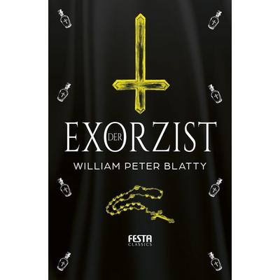 Der Exorzist, Taschenbuch von William Peter Blatty, Festa, 978-3-9867625-3-7