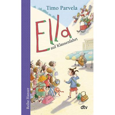 Ella auf Klassenfahrt, Taschenbuch von Timo Parvela, dtv