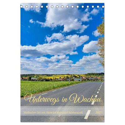Unterwegs in Wachau (Tischkalender 2027 DIN A5 hoch), CALVENDO Monatskalender