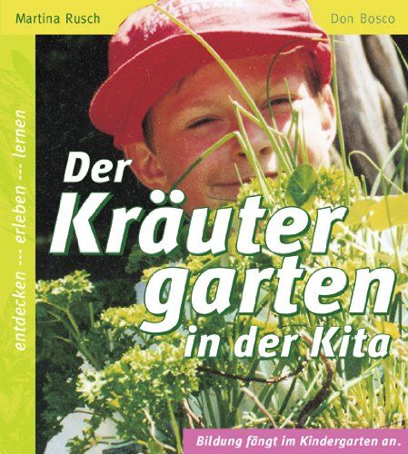 Martina Rusch - Der Kräutergarten in der Kita: Entdecken, Erleben, Lernen - Preis vom 17.10.2026 19:25:27 h