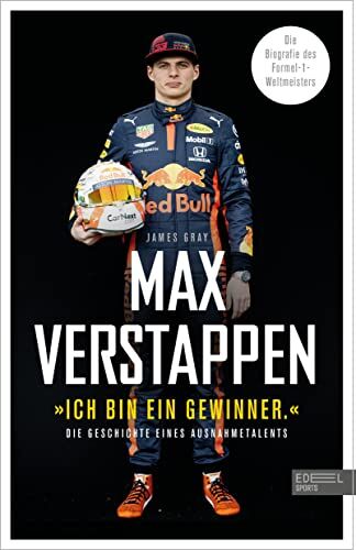 James Gray - Max Verstappen: Ich bin ein Gewinner: Die Geschichte eines Ausnahmetalents. Die Biografie des Formel-1-Weltmeisters - Preis vom 09.10.2026 07:28:09 h