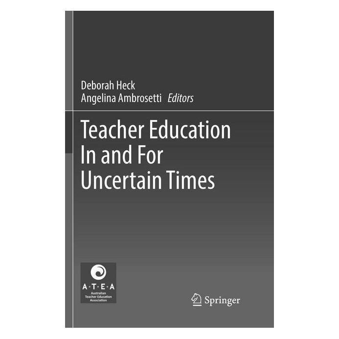 Springer Teacher Education In and For Uncertain Times (Englisch, Softcover, Angelina Ambrosetti, Deborah Heck) (56058311)