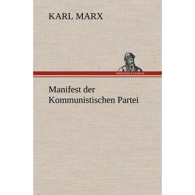 Manifest der Kommunistischen Partei, Gebundene Ausgabe von Karl Marx, Tredition, 978-3-8472-5618-2