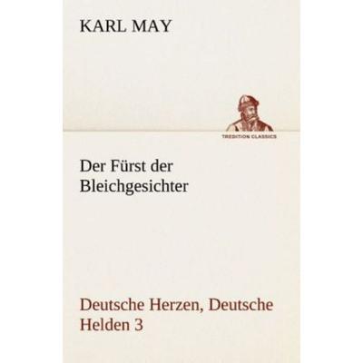 Der Fürst der Bleichgesichter, Taschenbuch von Karl May, Tredition, 978-3-8495-3139-3