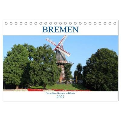 Bremen Heute (Tischkalender 2027 DIN A5 quer), CALVENDO Monatskalender