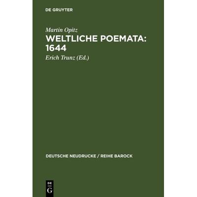 Weltliche Poemata : 1644, Gebundene Ausgabe von , De Gruyter, 978-3-484-16001-9