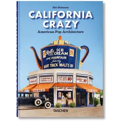 California Crazy. American Pop Architecture. 45th Ed, Fachbücher von Jim Heimann