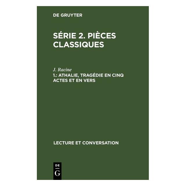 De Gruyter Racine:Athalie, tragédie en cinq actes (Französisch, Hardcover, J. Racine) (67783045)