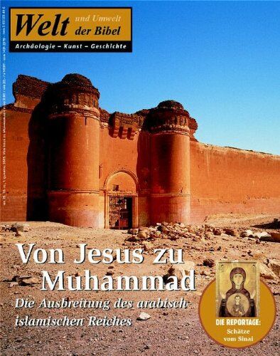Welt und Umwelt der Bibel / Von Jesus zu Muhammad: Die Ausbreitung des arabisch-islamischen Reiches - Preis vom 09.10.2026 07:28:09 h