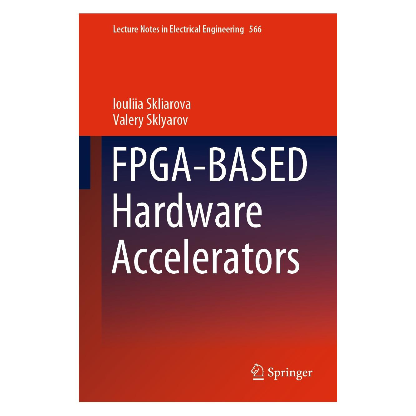 Springer FPGA-BASED Hardware Accelerators (Englisch, Hardcover, Iouliia Skliarova, Valery Sklyarov) (9783030207205)