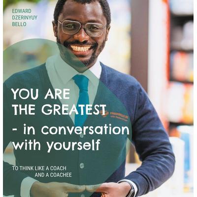 I am the greatest conversation with myself, Gebundene Ausgabe von Edward Dzerinyuy Bello, BoD – Books on Demand, 978-3-7557-3517-5