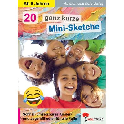 20 ganz kurze Mini-Sketche, Taschenbuch von , KOHL VERLAG Der Verlag mit dem Baum, 978-3-86632-066-6