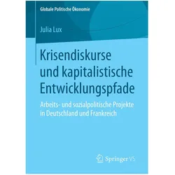 Krisendiskurse und kapitalistische Entwicklungspfade, Fachbücher von Julia Lux