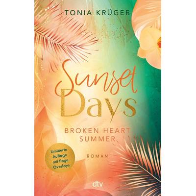 Broken Heart Summer – Sunset Days, Taschenbuch von Tonia Krüger, dtv