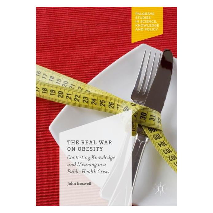 Palgrave Macmillan The Real War on Obesity (Englisch, Hardcover, John Boswell) (9807685)