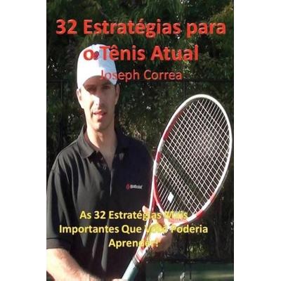 32 Estrategias Para O Tenis Atual, Taschenbuch von Joseph Correa, Finibi Inc, 978-1-941525-15-9