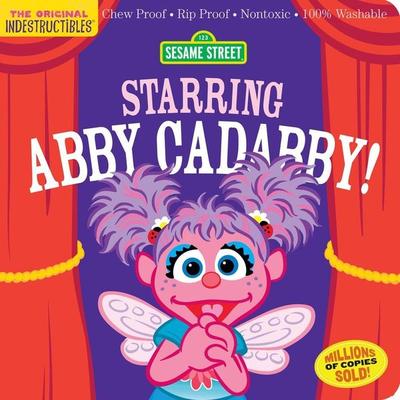 Indestructibles (the Original): Sesame Street: Starring Abby Cadabby!, Taschenbuch von Sesame Street, Little, Brown and Company, 978-1-5235-1976-7