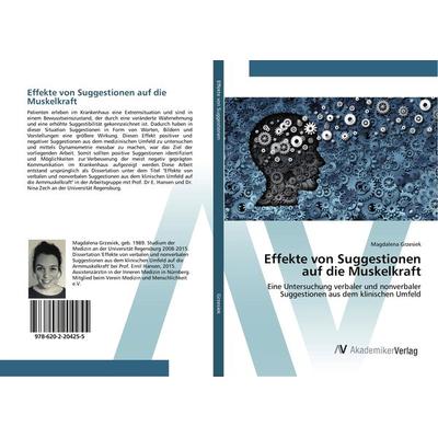 Effekte von Suggestionen auf die Muskelkraft, Taschenbuch von Magdalena Grzesiek, AV Akademikerverlag, 978-620-2-20425-5