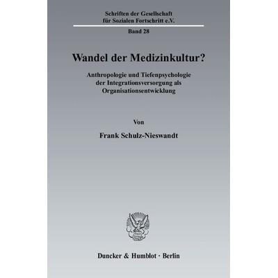 Wandel der Medizinkultur?, Taschenbuch von Frank Schulz-Nieswandt, Duncker & Humblot, 978-3-428-12504-3