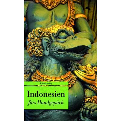 Indonesien fürs Handgepäck, Taschenbuch von , Unionsverlag, 978-3-293-20787-5