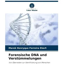 Forensische DNA und Verstümmelungen, Fachbücher von Marek Henryque Ferreira Ekert