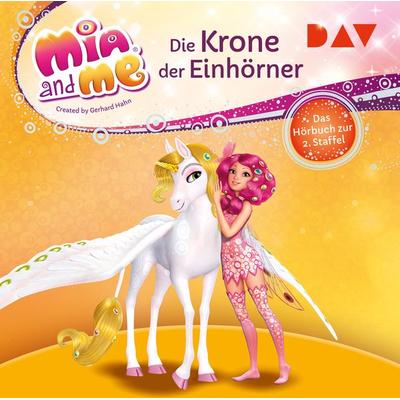 Mia and me: Die Krone der Einhörner – Das Hörbuch zur 2. Staffel - Thilo, CD, 9783742418074