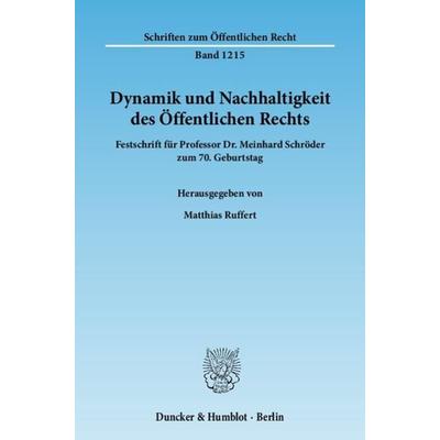 Dynamik und Nachhaltigkeit des Öffentlichen Rechts., Gebundene Ausgabe von , Duncker & Humblot, 978-3-428-13822-7