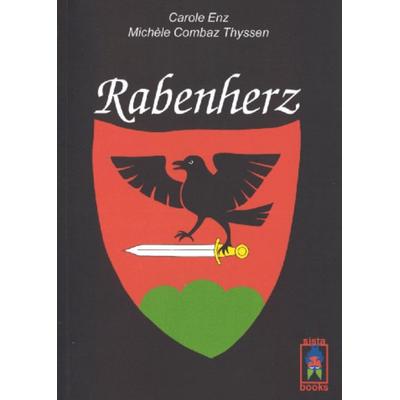 Rabenherz, Taschenbuch von Carole Enz,Michèle Combaz Thyssen, Sistabooks, 978-3-907860-00-7