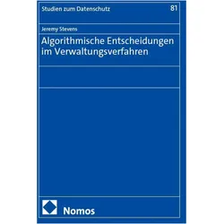 Algorithmische Entscheidungen im Verwaltungsverfahren, Fachbücher von Jeremy Stevens