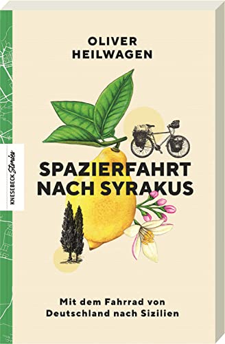 Oliver Heilwagen - Spazierfahrt nach Syrakus: Mit dem Fahrrad von Deutschland nach Sizilien - Preis vom 30.09.2026 09:01:18 h