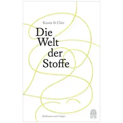 Die Welt der Stoffe, Sachbücher von Kassia St Clair