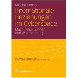 Internationale Beziehungen im Cyberspace, Fachbücher von Mischa Hansel