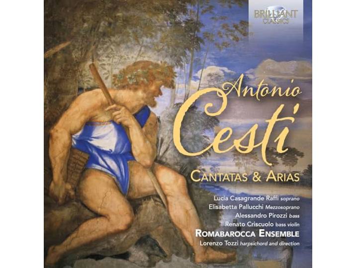 Antonio Cesti: Cantatas & Arias