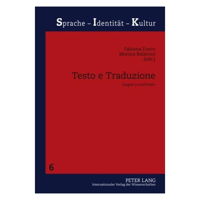 Peter Lang Testo e Traduzione (Italienisch, Hardcover, Fabiana Fusco, Monica Ballerini) (67834917)