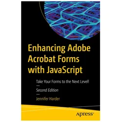 Enhancing Adobe Acrobat Forms with JavaScript, Fachbücher von Jennifer Harder