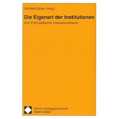 Die Eigenart der Institutionen, Taschenbuch von , Nomos, 978-3-7890-3561-6