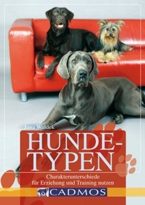 Jana Waldek - Hundetypen: Charakterunterschiede für Erziehung und Training nutzen - Preis vom 30.09.2026 09:01:18 h