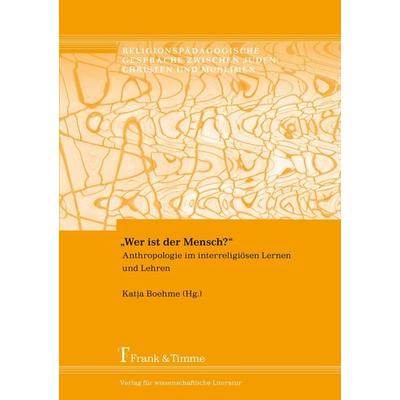 „Wer ist der Mensch?“, Taschenbuch von , Frank & Timme, 978-3-86596-463-2
