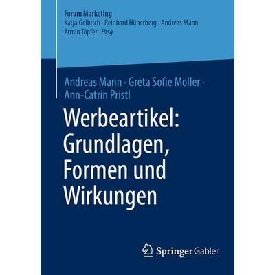 Werbeartikel: Grundlagen, Formen und Wirkungen, Taschenbuch von Andreas Mann,Greta Sofie Möller,Ann-Catrin Pristl, Springer Fachmedien Wiesbaden GmbH,