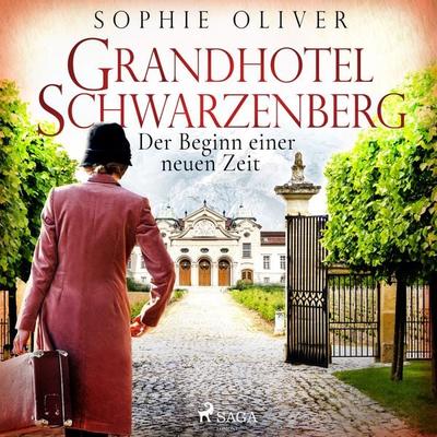 Grandhotel Schwarzenberg - Der Beginn einer neuen Zeit - Sophie Oliver, Audio, 9788726795271