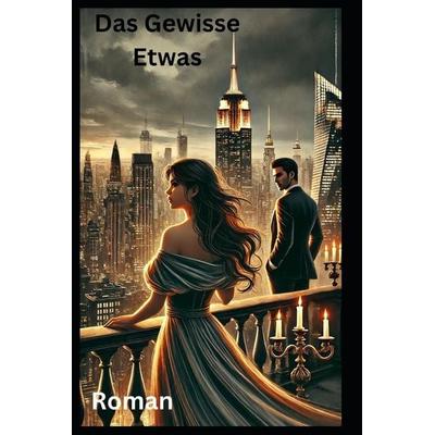 Das Gewisse Etwas, Taschenbuch von Tamara Weber, Independently Published